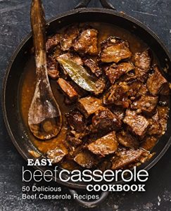Baixar Easy Beef Casserole Cookbook: 50 Delicious Beef Casserole Recipes (English Edition) pdf, epub, eBook