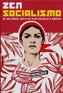 Baixar Zen Socialismo: Os melhores posts do blog socialista morena pdf, epub, eBook