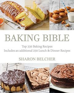 Baixar Baking Bible: Top 350 Baking Recipes (English Edition) pdf, epub, eBook