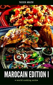 Baixar world cooking serie : morrocan edition 1, Meal recipe -dinner meal recipe- easy food recipes – cooking tips – easy recipes – cooking recipes – meals: Meals recipes (English Edition) pdf, epub, eBook