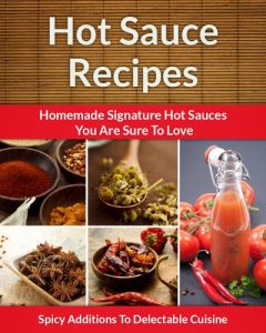 Baixar Easy Hot Sauce Recipes – Homemade Signature Hot Sauce Additions To Delectable Cuisine (The Easy Recipe Book 34) (English Edition) pdf, epub, eBook