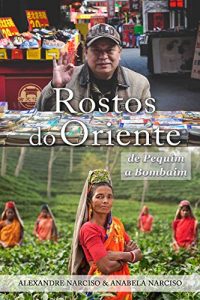 Baixar Rostos do Oriente: de Pequim a Bombaim pdf, epub, eBook
