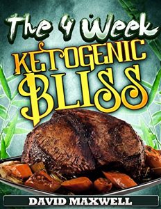 Baixar The Four Week Ketogenic Bliss: For Meat Lovers (Ketogenic Diet, Ketogenic Cookbook, fat loss, meat cookbook) (Four Week Diet Plans Book 2) (English Edition) pdf, epub, eBook