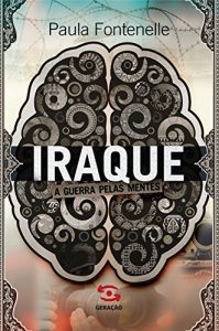 Baixar Iraque: A guerra pelas mentes pdf, epub, eBook