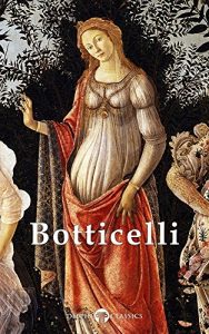 Baixar Delphi Complete Works of Sandro Botticelli (Illustrated) (Masters of Art Book 20) (English Edition) pdf, epub, eBook