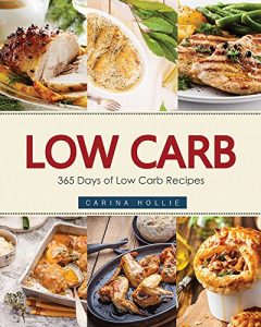 Baixar Low Carb: 365 Days of Low Carb Recipes (English Edition) pdf, epub, eBook