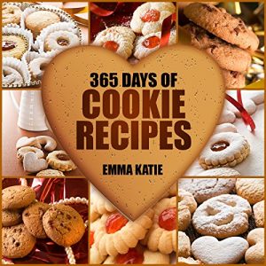 Baixar Cookies: 365 Days of Cookie Recipes (Cookie Cookbook, Cookie Recipe Book, Desserts, Sugar Cookie Recipe, Easy Baking Cookies, Top Delicious Thanksgiving, Christmas, Holiday Cookies) (English Edition) pdf, epub, eBook
