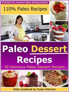 Baixar Paleo Dessert Recipes – 30 Deliciouc Paleo Dessert Recipes (Paleo Dessert Recipes, Paleo Recipes Book 22) (English Edition) pdf, epub, eBook