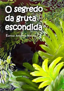 Baixar O segredo da gruta escondida pdf, epub, eBook