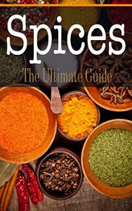 Baixar Spices: The Ultimate Guide (English Edition) pdf, epub, eBook