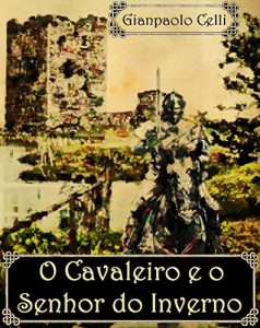 Baixar O Cavaleiro e o Senhor do Inverno pdf, epub, eBook