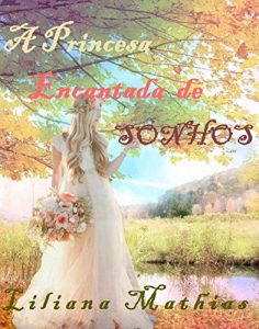 Baixar A Princesa Encantada de Sonhos pdf, epub, eBook
