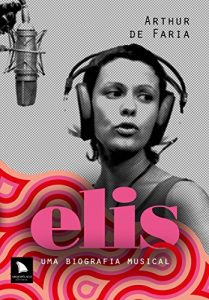 Baixar Elis: Uma biografia musical pdf, epub, eBook