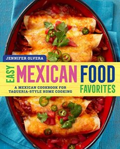 Baixar Easy Mexican Food Favorites: A Mexican Cookbook for Taqueria-Style Home Cooking (English Edition) pdf, epub, eBook