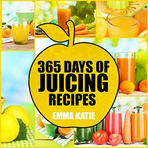 Baixar Juicing: 365 Days of Juicing Recipes (Juicing, Juicing for Weight Loss, Juicing Recipes, Juicing Books, Juicing for Health, Juicing Recipes for Weight … Juicing for Beginners) (English Edition) pdf, epub, eBook