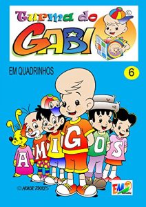 Baixar Turma do Gabi 06 – Comic: Gabi and his friends pdf, epub, eBook