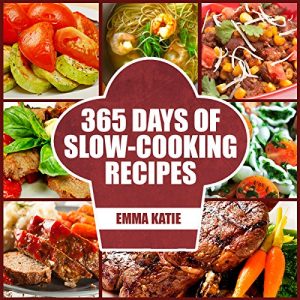 Baixar Slow Cooker: 365 Days of Slow Cooking Recipes (Slow Cooker, Slow Cooker Cookbook, Slow Cooker Recipes, Slow Cooking, Slow Cooker Meals, Slow Cooker Desserts, … Cooker Chicken Recipes) (English Edition) pdf, epub, eBook