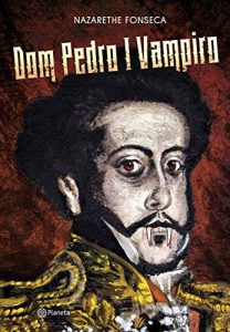 Baixar Dom Pedro I Vampiro pdf, epub, eBook