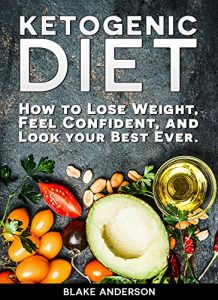 Baixar Ketogenic Diet: How to Lose Weight, Feel Confident, and Look your Best Ever.: (Low carb. recipes for ketogenic cleanse and keto clarity) (English Edition) pdf, epub, eBook
