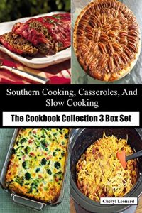 Baixar Southern Cooking, Casseroles, And Slow Cooking: The Cookbook Collection 3 Box Set (English Edition) pdf, epub, eBook
