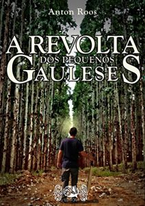 Baixar A Revolta dos Pequenos Gauleses pdf, epub, eBook