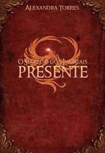 Baixar O Segredo dos Imortais Presente pdf, epub, eBook