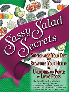 Baixar Sassy Salad Secrets: Supercharge Your Diet and Recapture Your Health by Unlocking the Power of Living Foods (English Edition) pdf, epub, eBook