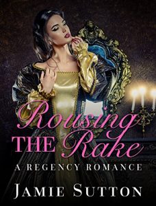Baixar Rousing the Rake: A Regency Romance (English Edition) pdf, epub, eBook