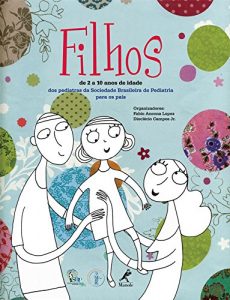Baixar Filhos – de 2 a 10 anos de idade: dos pediatras da Sociedade Brasileira de Pediatria para os pais pdf, epub, eBook