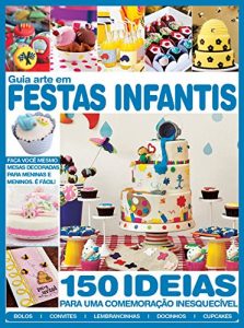 Baixar Guia Arte em Festas Infantis pdf, epub, eBook