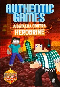 Baixar AuthenticGames: A batalha contra Herobrine pdf, epub, eBook