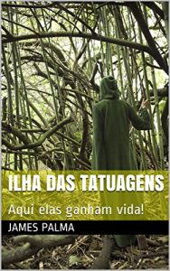 Baixar Ilha das Tatuagens: Aqui elas ganham  vida! pdf, epub, eBook