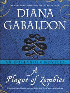 Baixar A Plague of Zombies: An Outlander Novella (Lord John Grey) pdf, epub, eBook