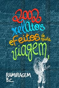 Baixar 2002 – Relatos Efeitos de Muita Viagem pdf, epub, eBook