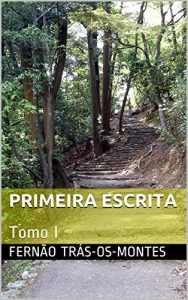 Baixar Primeira Escrita: Tomo I pdf, epub, eBook
