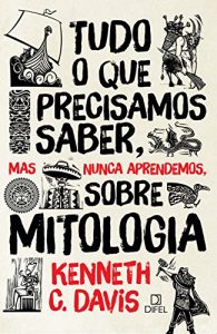 Baixar Tudo o que precisamos saber, mas nunca aprendemos, sobre mitologia pdf, epub, eBook
