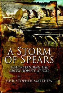 Baixar A Storm of Spears: Understanding the Greek Hoplite in Action pdf, epub, eBook