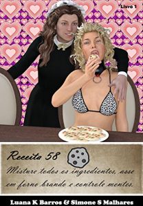 Baixar Receita 58: Misture todos os ingredientes, asse em forno brando e controle mentes. pdf, epub, eBook
