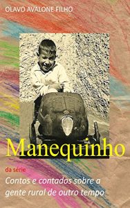 Baixar Manequinho (Contos e contados sobre a gente rural de outro tempo Livro 3) pdf, epub, eBook
