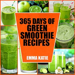 Baixar Green Smoothie: 365 Days of Green Smoothie Recipes (Green Smoothies, Green Smoothie Recipes, Green Smoothie Cleanse, Green Smoothie Diet, 10 Day Green … Smoothie of the Week) (English Edition) pdf, epub, eBook