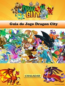 Baixar Guia Do Jogo Dragon City pdf, epub, eBook