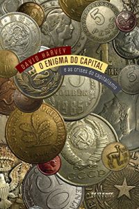 Baixar O enigma do capital: E as crises do capitalismo pdf, epub, eBook