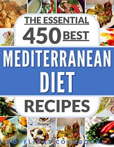 Baixar MEDITERRANEAN DIET COOKBOOK: 450 Best Mediterranean Diet Recipes (Mediterranean diet, weight loss, Mediterranean diet plan, Mediterranean cookbook, Mediterranean … recipes, healthy recipes) (English Edition) pdf, epub, eBook