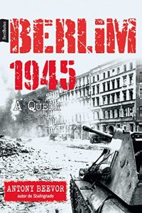 Baixar Berlim 1945: A queda pdf, epub, eBook