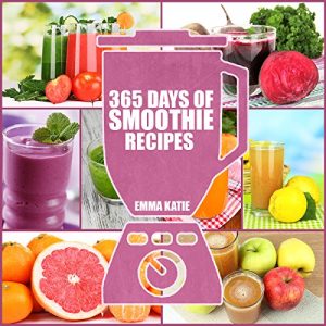 Baixar Smoothies: 365 Days of Smoothie Recipes (Smoothie, Smoothies, Smoothie Recipes, Smoothies for Weight Loss, Green Smoothie, Smoothie Recipes For Weight … Cleanse, Smoothie Diet) (English Edition) pdf, epub, eBook