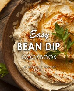 Baixar Easy Bean Dip Cookbook: 50 Delicious Bean Dip Recipes (English Edition) pdf, epub, eBook