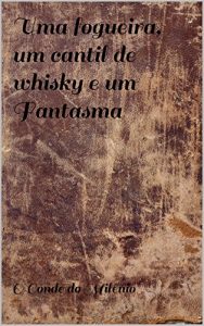 Baixar Uma fogueira, um cantil de whisky e um Fantasma pdf, epub, eBook
