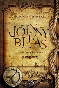 Baixar Johnny Bleas: Um Novo Mundo pdf, epub, eBook