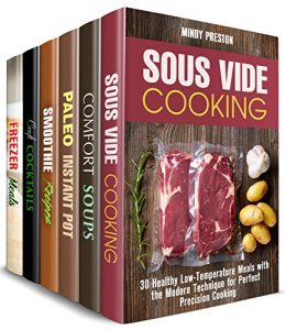 Baixar Modern Cooking Box Set (6 in 1): Sous Vide, Instant Pot, Slow Cooker Meals, Soup, Smoothie and Cocktail Recipes to Enjoy (Sophisticated Meals Book 2) (English Edition) pdf, epub, eBook