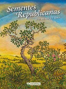 Baixar Sementes Republicanas pdf, epub, eBook